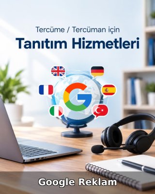 Tercüme / Tercüman Google Reklam Yönetimi