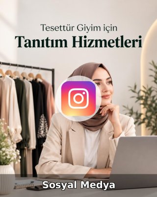 Tesettür Giyim Sosyal Medya Yönetimi