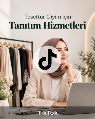 Tesettür Giyim TikTok Yönetimi