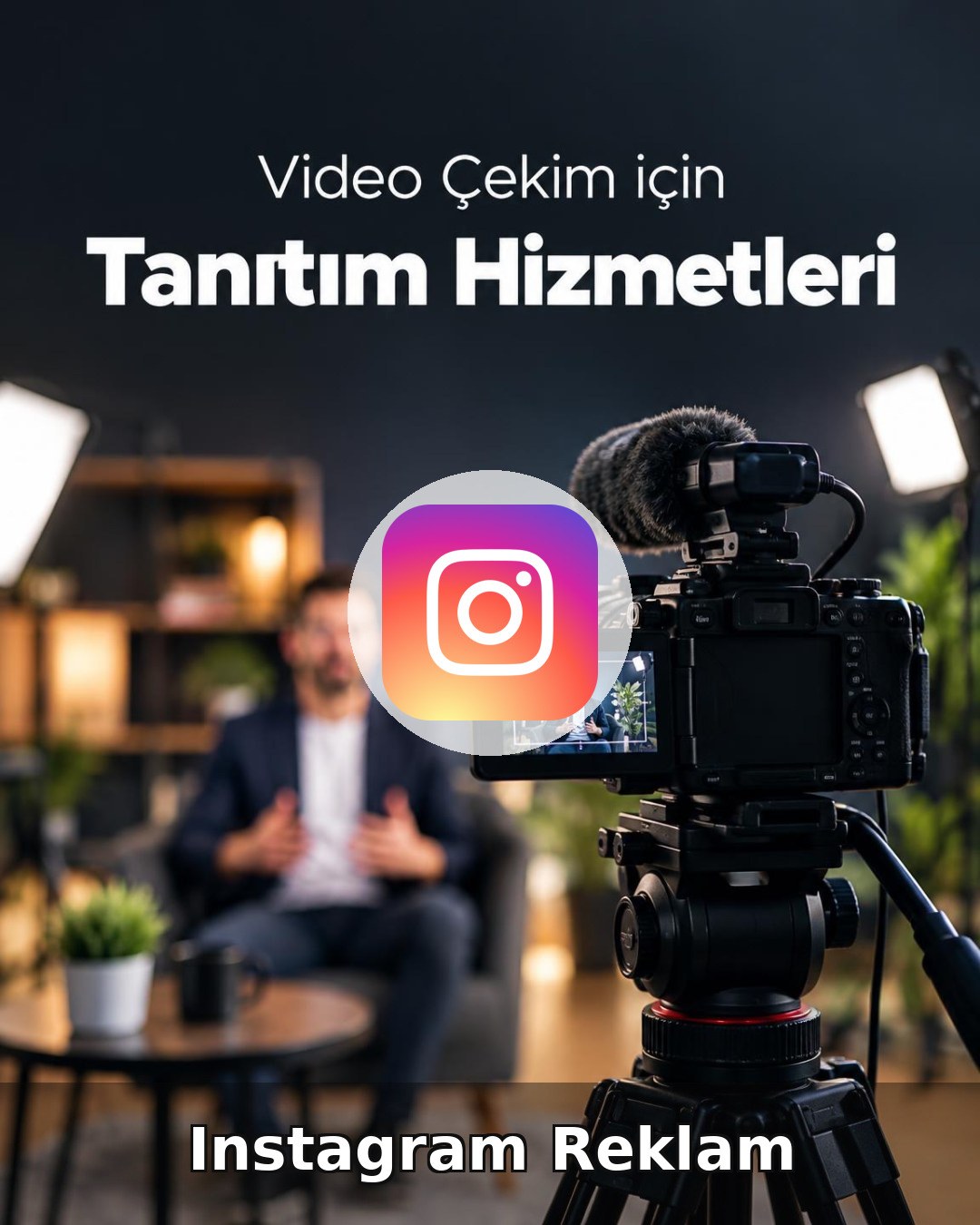 Video Çekim Instagram Reklam Yönetimi