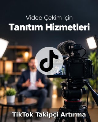 Video Çekim TikTok Takipçi Artırma