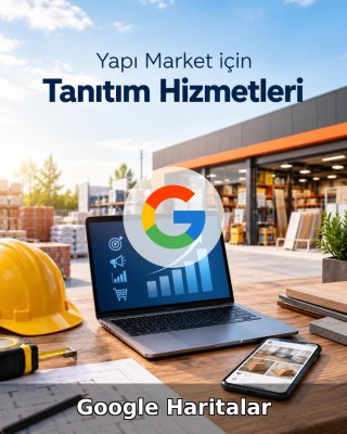 Yapı Market Google Harita Yönetimi