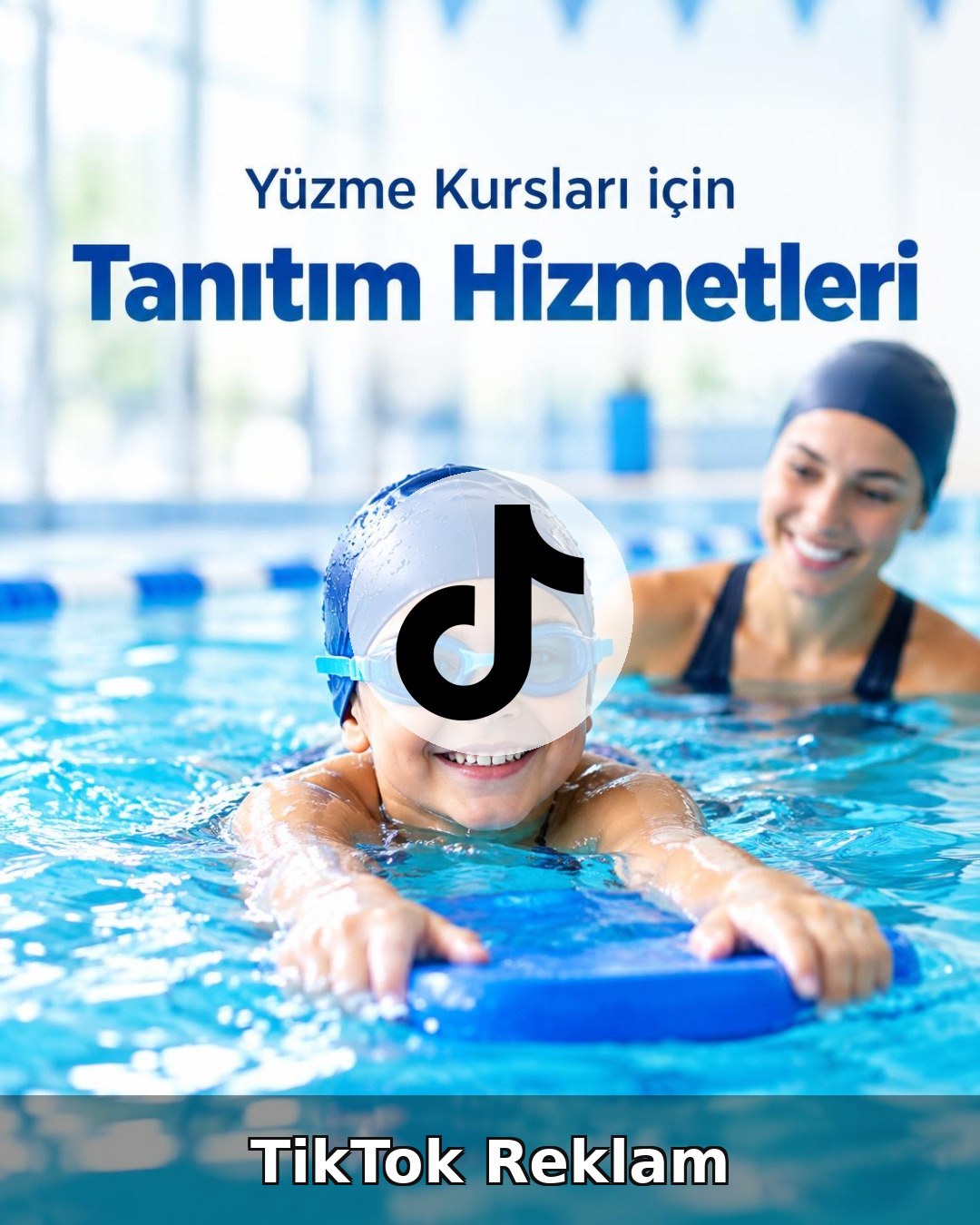 Yüzme Kursu TikTok Reklam Yönetimi